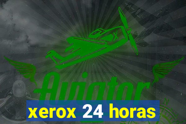 xerox 24 horas